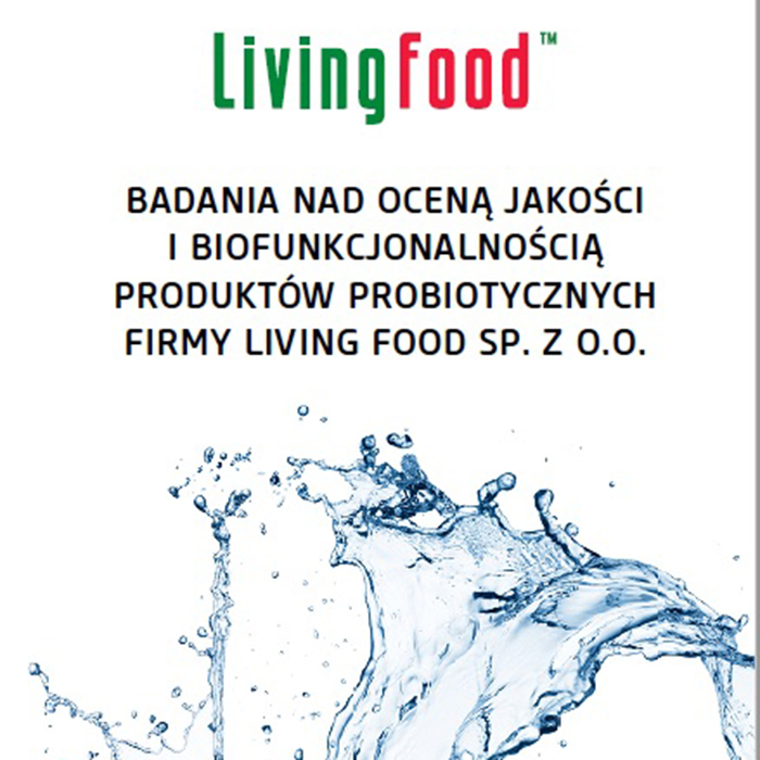 Badania nad oceną jakości i biofunkcjonalnością produktów probiotycznych firmy Living Food